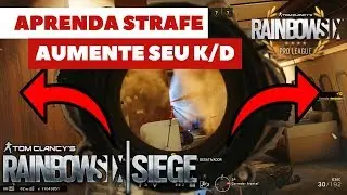 DICAS PRO: COMO FAZER STRAFE E AUMENTAR SEU K/D || RAINBOW SIX SIEGE