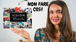 Come creare una VISION BOARD che FUNZIONI davvero