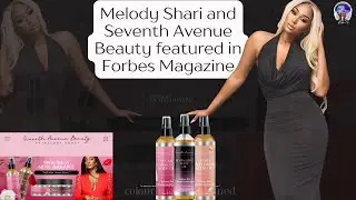 Melody Shari Forbes Magazine Feature