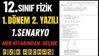 12. SINIF 1. DÖNEM 2. YAZILI FİZİK / 1. SENARYO YAZILI ÖRNEĞİ /YAZILIYA HAZIRILIK