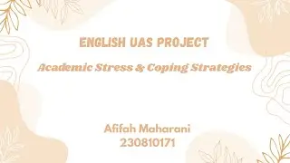 English UAS Project: Academic Stress and Coping Strategies