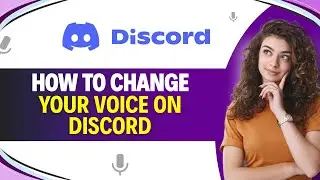 How to CHANGE Your VOICE on DISCORD (Easy Guide)