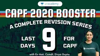 CAPF AC 2020 Booster Series - Last 10 Days Revision for CAPF AC 2020 | Ex-Asst. Comdt. Divya Gupta
