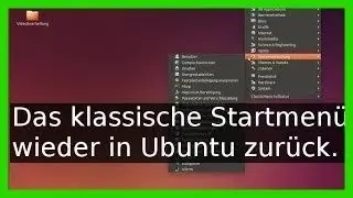 Klassisches Windows Startmenü unter Ubuntu 16.04 16.10 mit Unity mit ClassicMenu-Indicator (Deutsch)