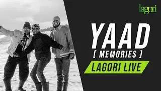 Yaad ( Memories ) - Lagori Live (Tribute to the decade)