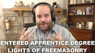 Entered Apprentice Degree - Masonic Lights