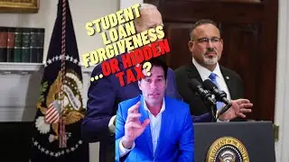 STUDENT LOAN FORGIVENESS OR SECRET TAX!