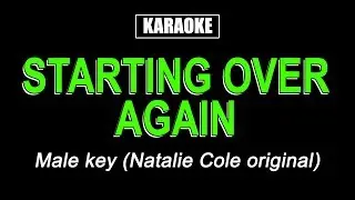Karaoke - Starting Over Again (Male Key)