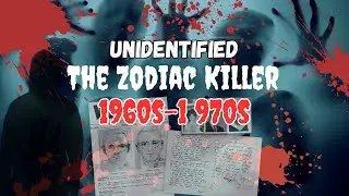 The Zodiac Killer: Unsolved Case