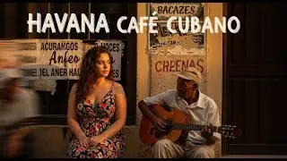 Caf&eacute; Cubano Playlist 🎺: Buena Vista Grooves & Havana Soul Sessions #64