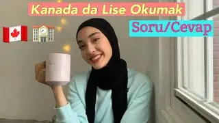 Kanadada Lise Okumak Soru/Cevap