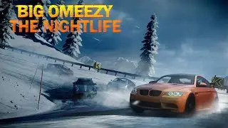 Big Omeezy - The nightlife