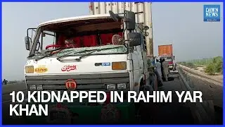 10 Kidnapped, 3 Injured as Bandits Attack Vehicles on Motorway in Punjab&rsquo;s Rahim Yar Khan: Police