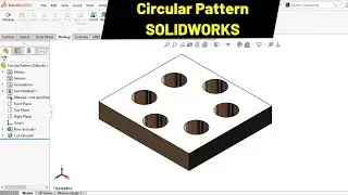 Circular Pattern in SOLIDWORKS | Robo CAD