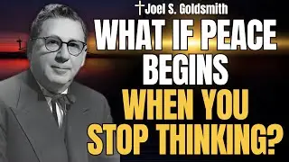 TAKE NO THOUGHT: The SHOCKING Command Jesus Meant Literally | Joel S. Goldsmith