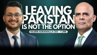 Brain drain in Pakistan | Insights by Najeeb Agrawalla, CEO &ndash; 1LINK