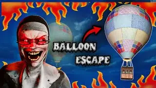 EVIL NUN BALLOON ESCAPE || bacho ko bacha liya.