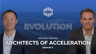 Building for What’s Next: Episode 5 | Architects of Acceleration by Applied Digital