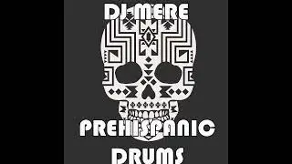 DJ MERE -  PREHISPANIC DRUMS