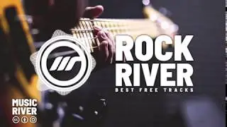 Rock Music River 🎸 Optimistic Pop Rock - Upbeat Background Music For Videos - CC Music Tracks