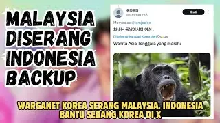 Rasisnya korea ke malaysia bikin indonesia turun tangan