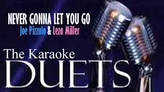 Never Gonna Let You Go - Joe Pizzulo & Leza Miller Karaoke