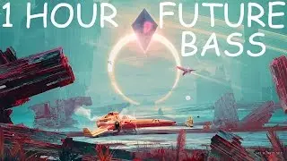 Above Heaven | A Future Bass Mix 【2016】