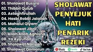 SHOLAWAT PENYEJUK HATI DAN PENARIK REZEKI.