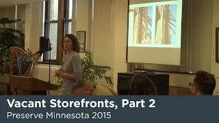 Preserve MN 2015: Dealing with Vacant Storefronts and Blighted Properties, Part 2