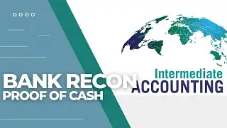 FAR - Bank Reconciliation, Proof of Cash, and Petty Cash Fund