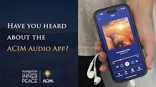 Поддержите запуск аудиоприложения ACIM!