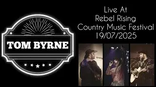 Live At Rebel Rising Country Music Festival (19/07/25)