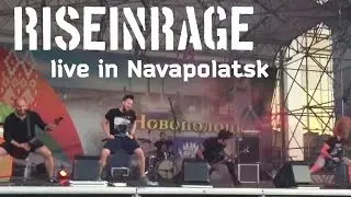 Rise in Rage: Live in Navapolatsk 28/06/2015