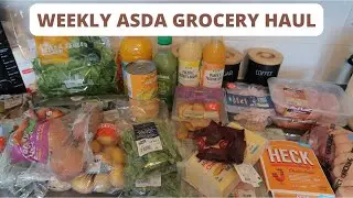 WEEKLY ASDA GROCERY HAUL - MEAL IDEAS FOR A FAMILY OF FIVE