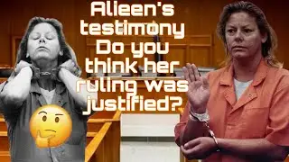 Aieen Wuronos testifies. Nature or nurture? Do you have empathy for her? Thoughts on Ty?