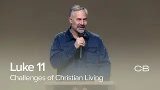 Challenging Undercurrents of Christian Living - Luke 11 (01/18/2026)
