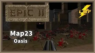OASIS | Doom II: Epic 2 [Ультранасилие 100%] - Карта 23