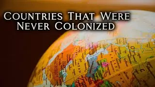 Countries That Were Never Colonized