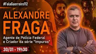 ALEXANDRE FRAGA (Agente de Polícia Federal | Criador da série 