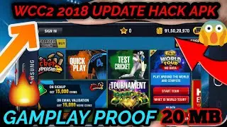 WCC2 2018 UPDATE HACK VERSION WITH GAMEPLAY PROOF || UNLOCK ALL THINGS IN WCC2 NEW VERSION - HINDI