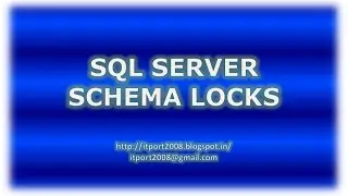 Schema - Locks in SQL Server - Part 7