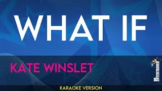 What If - Kate Winslet (KARAOKE)