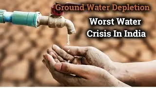 India's Water Crisis: Groundwater Depletion