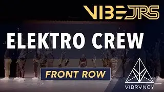 Elektro Crew | Vibe Jrs 2020 [@VIBRVNCY Front Row 4K]