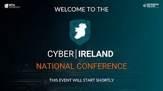 CINC 2021 - Conference Open & Cyber Ireland Welcome