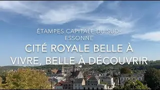 ETAMPES CAPITALE DU SUD ESSONNE, BELLE &Agrave; VIVRE, BELLE &Agrave; D&Eacute;COUVRIR