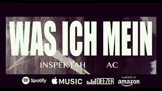 Inspektah feat. AC - Was ich mein (prod. by Inspektah)
