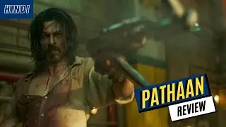 Pathaan - Movie Review