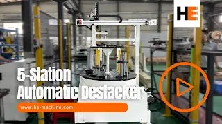 5 Station Automatic Destacker in Operation  Efficient Switching and Stable Handling