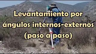 [Topografía] Levantamiento por ángulos internos externos (paso a paso)